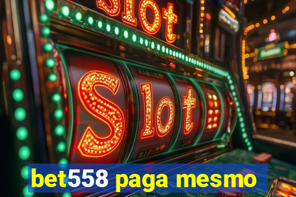 bet558 paga mesmo